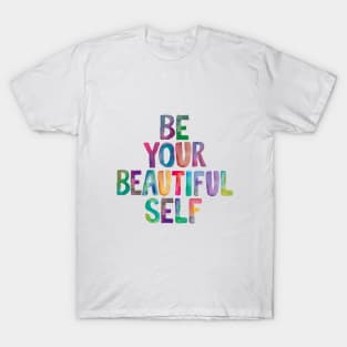 Be Your Beautiful Self in Rainbow Watercolors T-Shirt